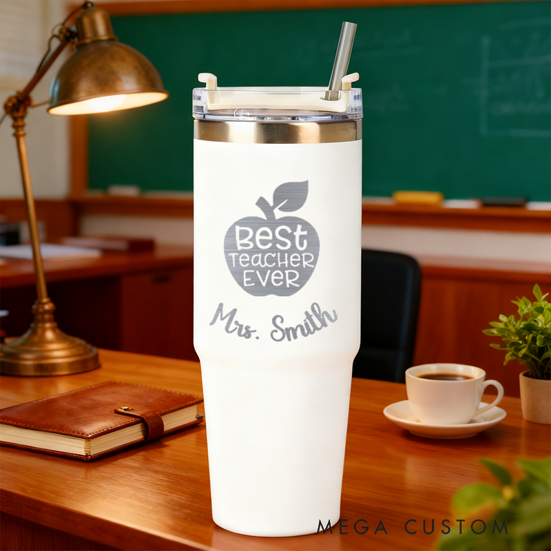 Personalized Tumbler Gift for Teacher Custom Best Teacher Ever Design Tumbler Engraved Tumbler Gift