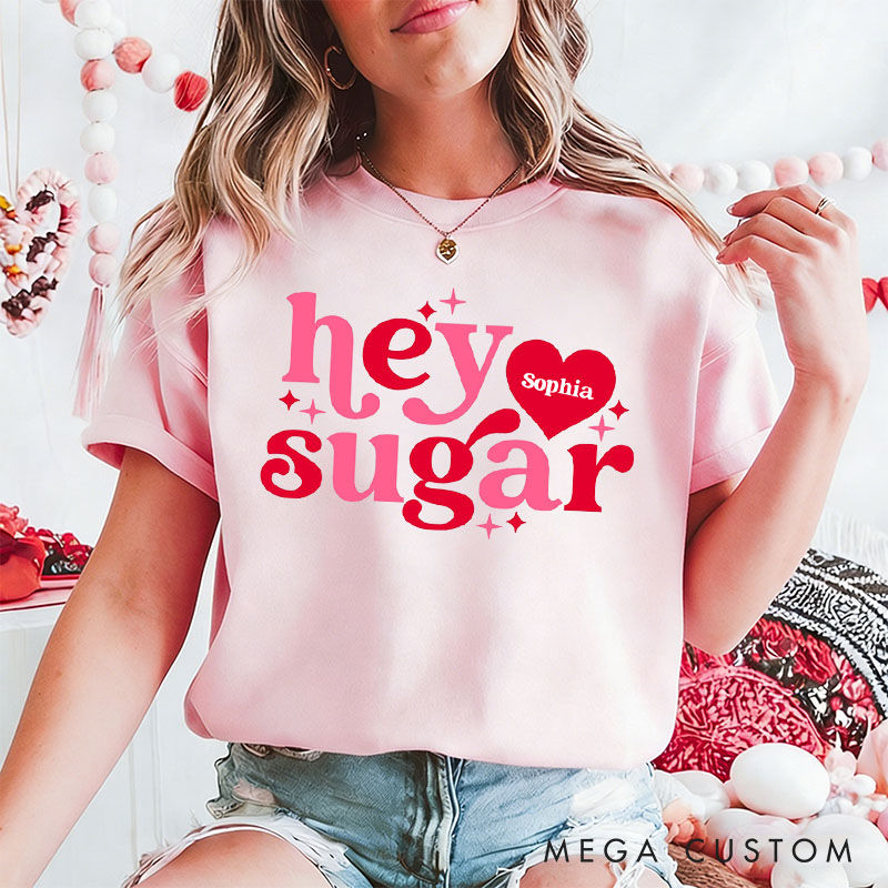 Personalized Couple Hey Sugar Matching T-Shirt with Name Valentine's Day T-Shirt for Husband Wife Boyfriend Girlfriend Gift for Hubby Wifey