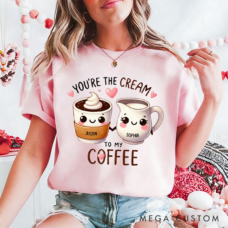 Personalized Couple You're the Cream to My Coffee Matching T-Shirt Valentine's Day T-Shirt for Husband Wife Boyfriend Girlfriend Gift for Hubby Wifey