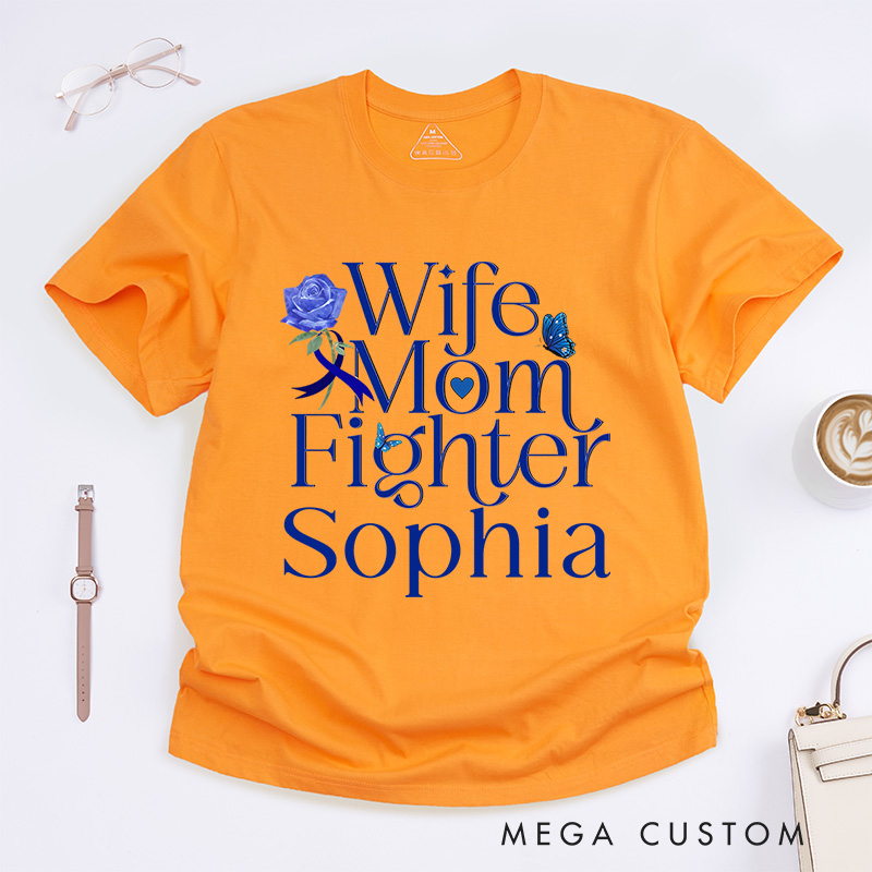 Personalized Wife Mom Fighter Colon Cancer T-Shirt Cancer Survivor Gift