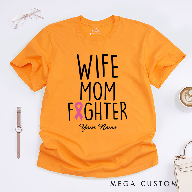Personalized Wife Mom Fighter Pink Ribbon Breast Cancer Awareness Empowerment T-Shirt  