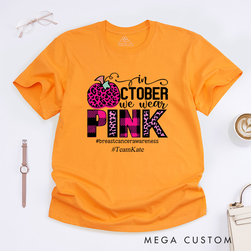 Personalized In October We Wear Pink Breast Cancer Awareness Advocacy Support T-Shirt  