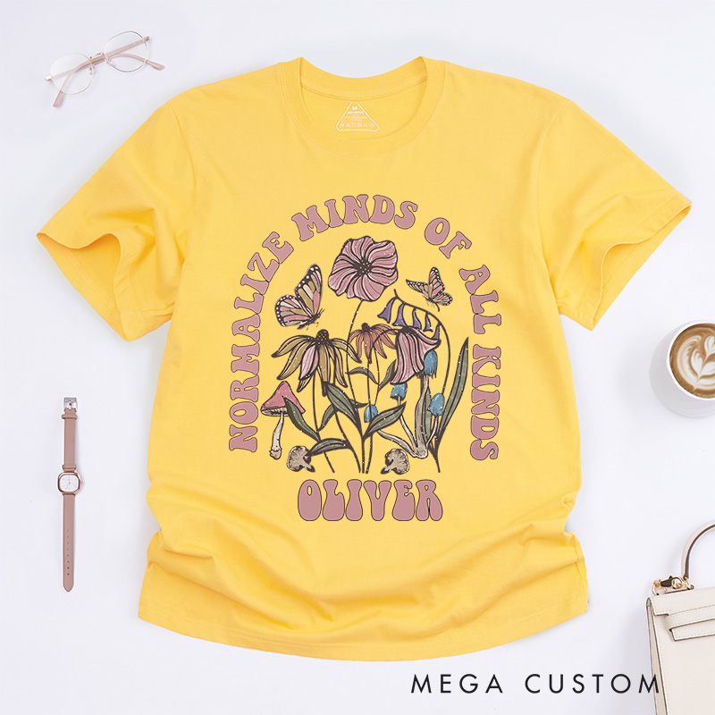 Personalized Normalize Minds of All Kinds  T-Shirt Mental Health Gift