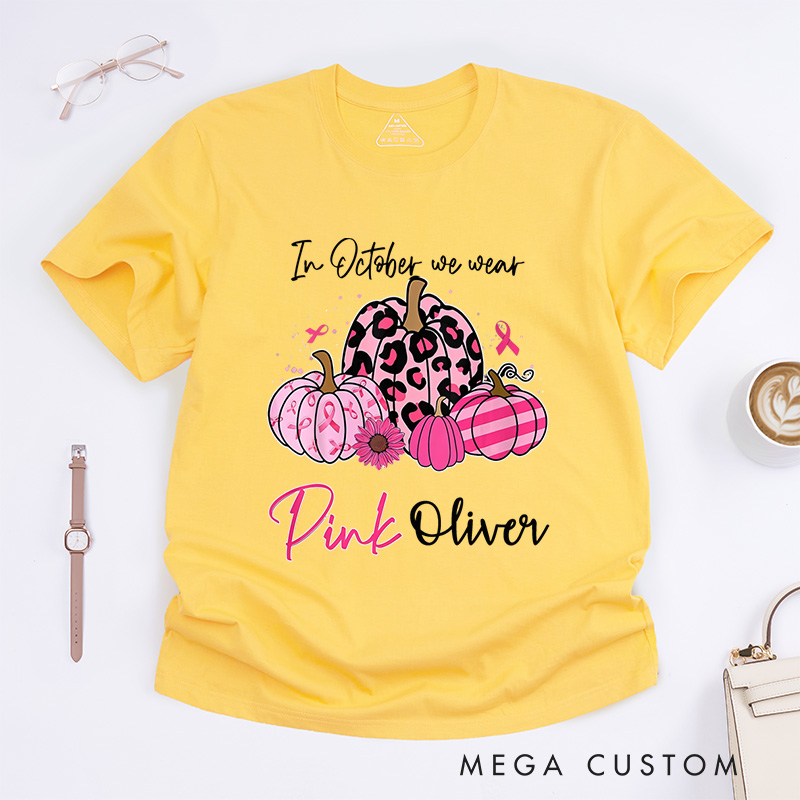 Personalized In October We Wear Pink T-Shirt Wife Mom Fighter Cancer Gift