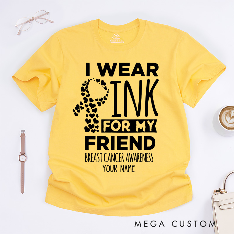 Personalized I Wear Pink for My..... T-Shirt Cancer Awareness Month Gift