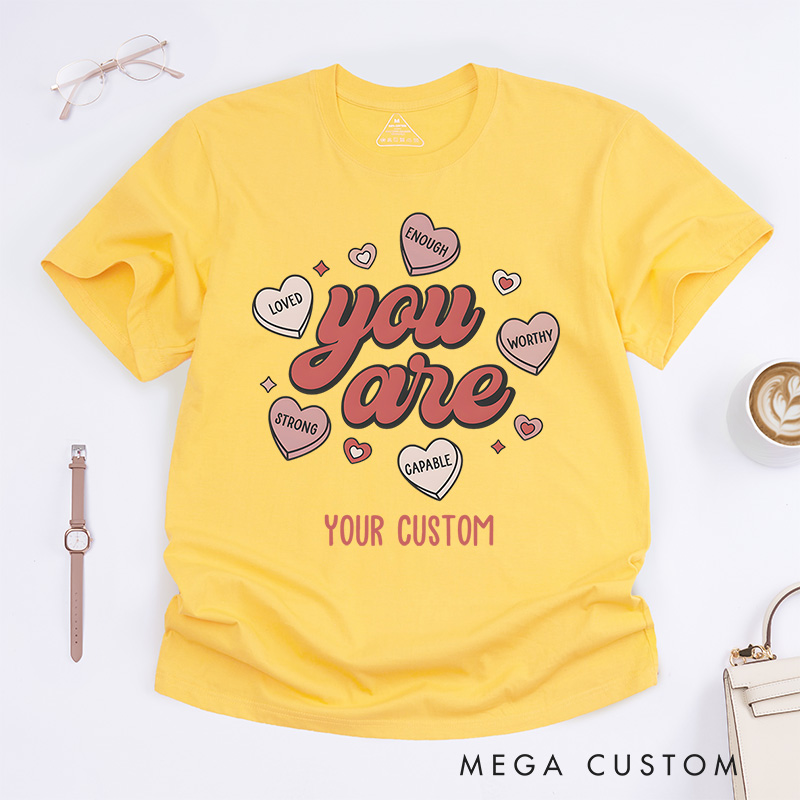 Personalized  You Are Enough Mental Health T-Shirt Valentine Gift