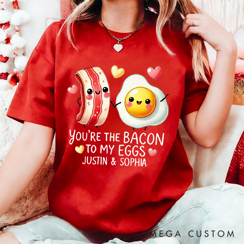 Personalized Couple You're the Bacon to My Eggs Matching T-Shirt Valentine's Day T-Shirt for Husband Wife Boyfriend Girlfriend Gift for Hubby Wifey