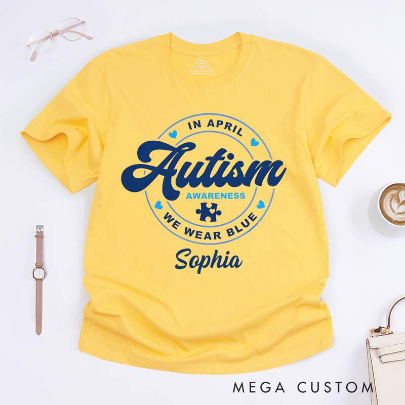 Personalized Autism Awareness In April We Wear Blue Support Themed Design T-shirt
