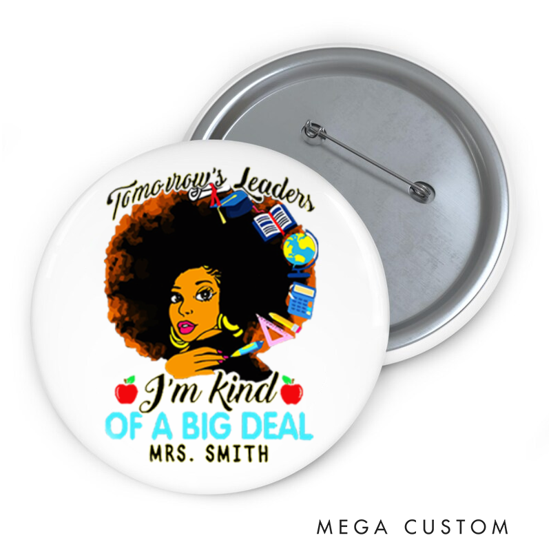 Personalized Teacher Button Pin Tomorrow's Leaders I'm Kind of a Big Deal Fun Badge Gift Teacher Appreciation Gift