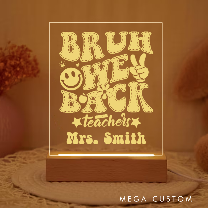 Personalized Teacher Night Light with Bruh We Back Design Custom LED Gift with Laser Engraved Acrylic Design and Wooden Base