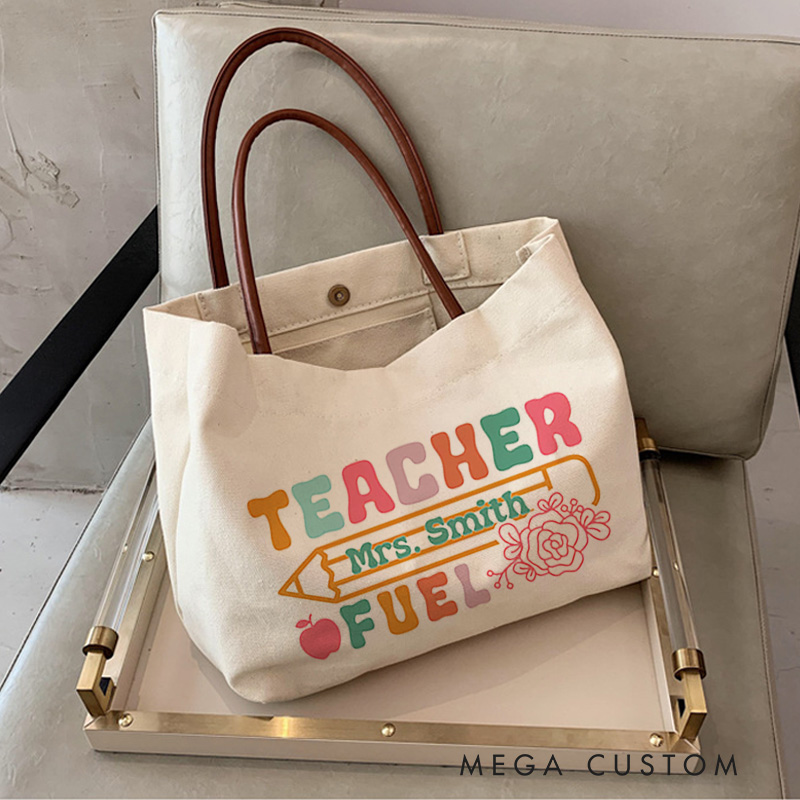 Personalized Teacher Canvas Tote Bag Teacher Fuel Design Appreciation Gift for Teachers