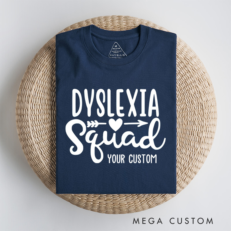 Personalized Dyslexia Squad Empowerment Inclusion Advocacy Fun Supportive T-shirt