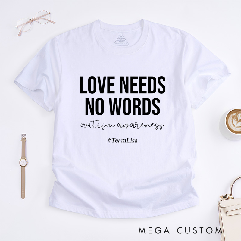 Personalized Love Need No Words Autism Awareness T-Shirt