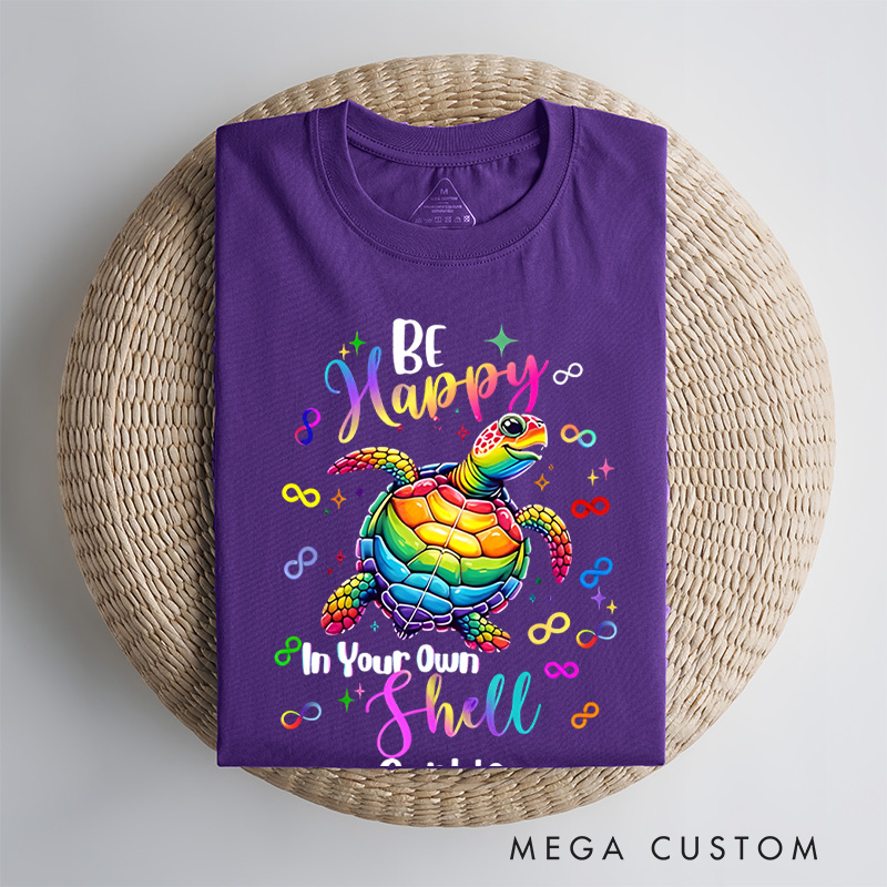 Personalized Be Happy In Your Own Shell Turtle Autism T-shirt Autism Awareness Gift
