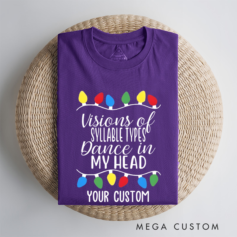 Personalized Visions of Syllable Types Dance in My Head Dyslexia Awareness Fun T-shirt