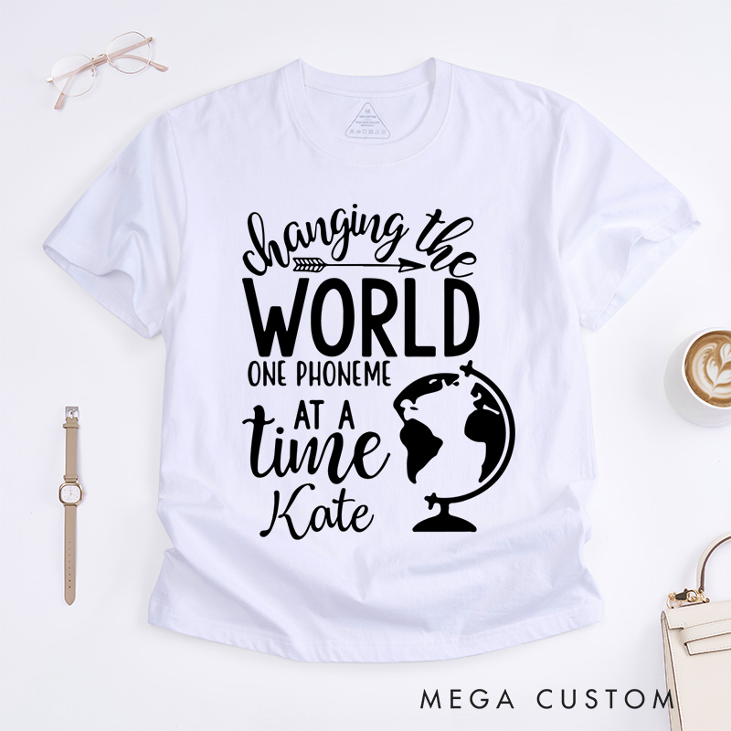 Personalized Changing the World One Phoneme at a Time T-Shirt Dyslexia Gift
