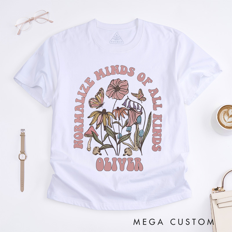 Personalized Normalize Minds of All Kinds  T-Shirt Mental Health Gift