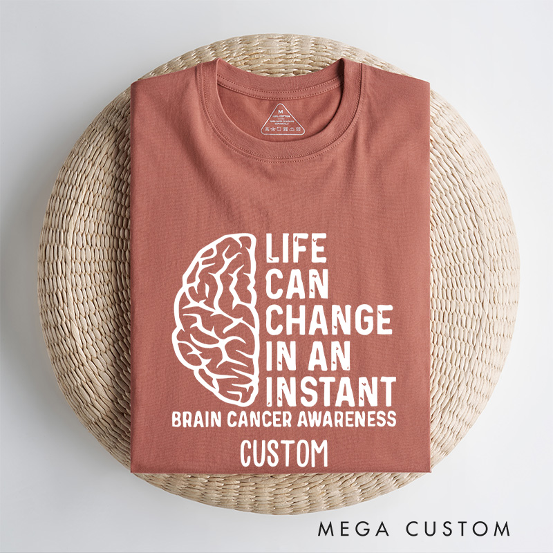 Personalized Life Can Change in an Instant Brain Cancer Awareness Support T-shirt