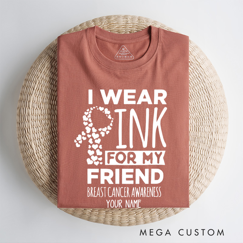 Personalized I Wear Pink for My..... T-Shirt Cancer Awareness Month Gift