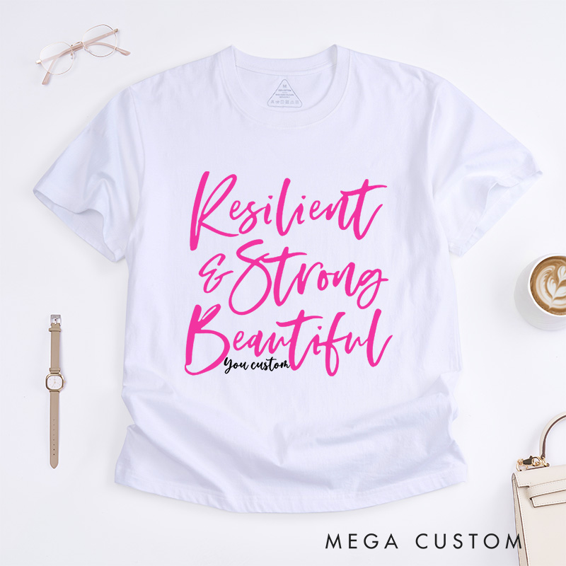 Personalized Resilient and Strong Beautiful Script Empowering Breast Cancer T-shirt
