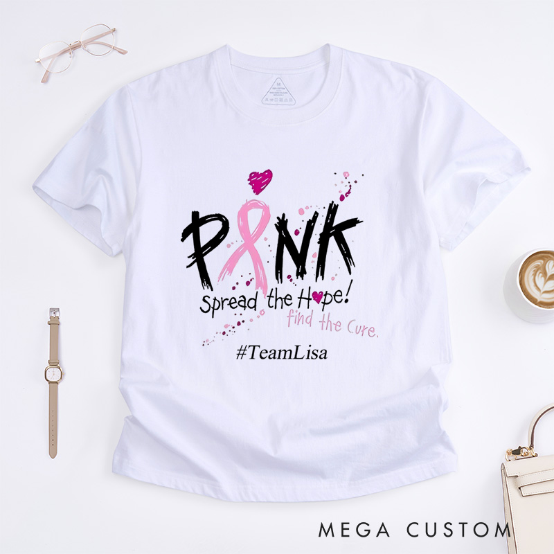 Personalized Pink Spread The Hope Find The Cure Breast Cancer Awareness Support T-Shirt  