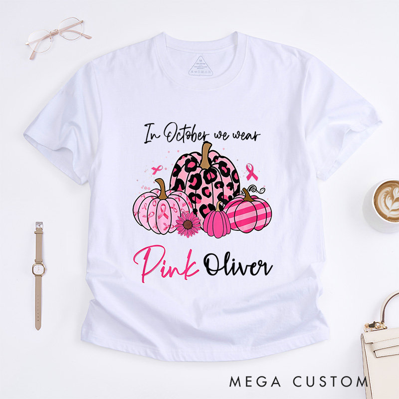 Personalized In October We Wear Pink T-Shirt Wife Mom Fighter Cancer Gift