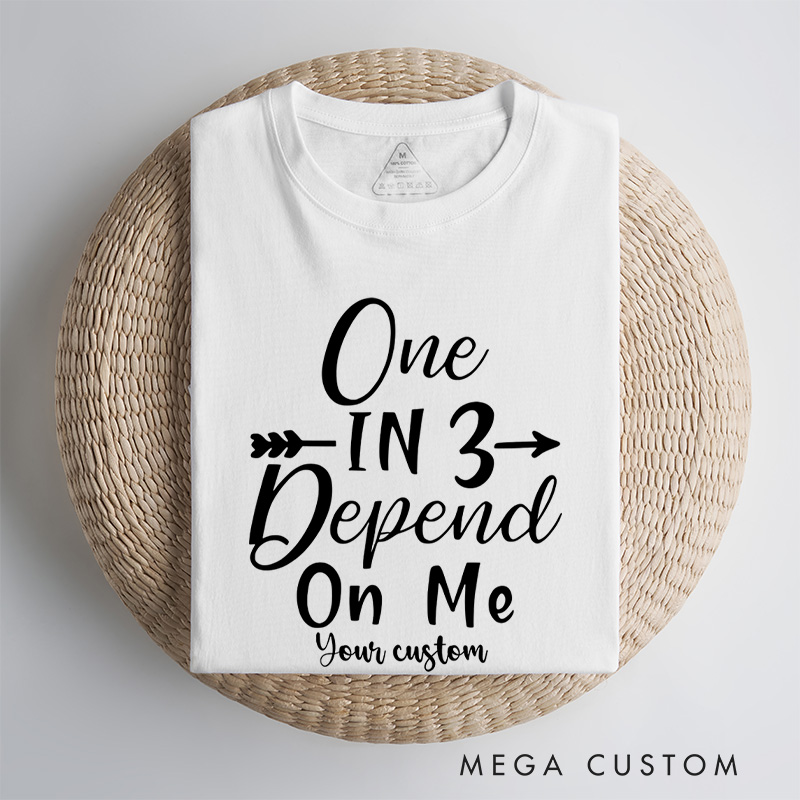 Personalized One in Three Depend on Me Dyslexia Awareness T-shirt