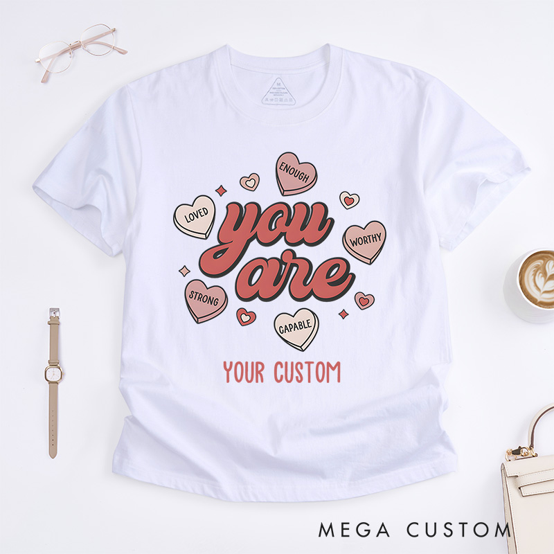 Personalized  You Are Enough Mental Health T-Shirt Valentine Gift