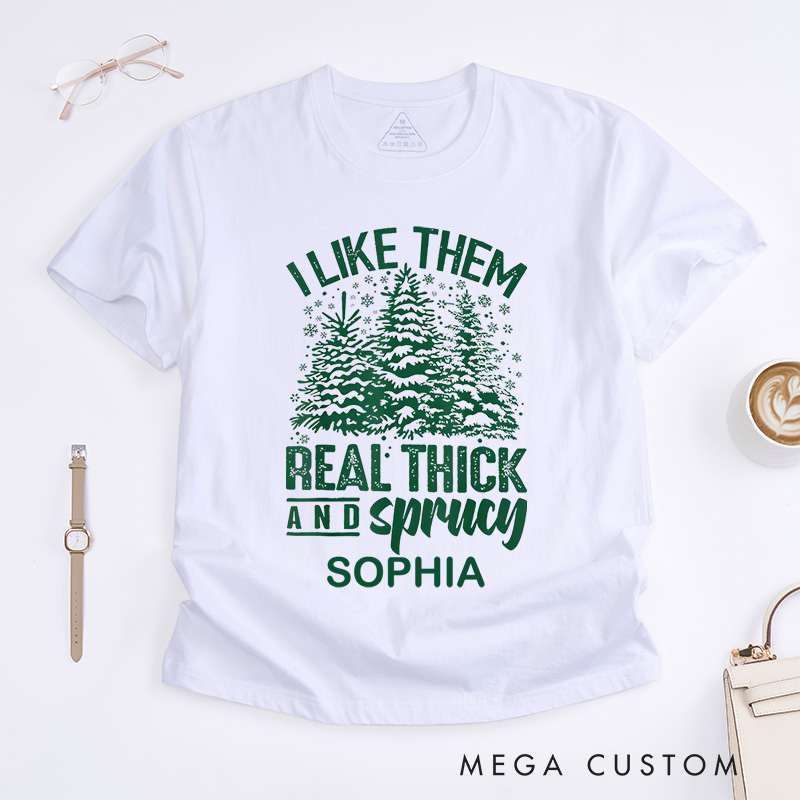 Personalized Thick and Spruce Christmas Trees with Fun Text Christmas T-Shirt