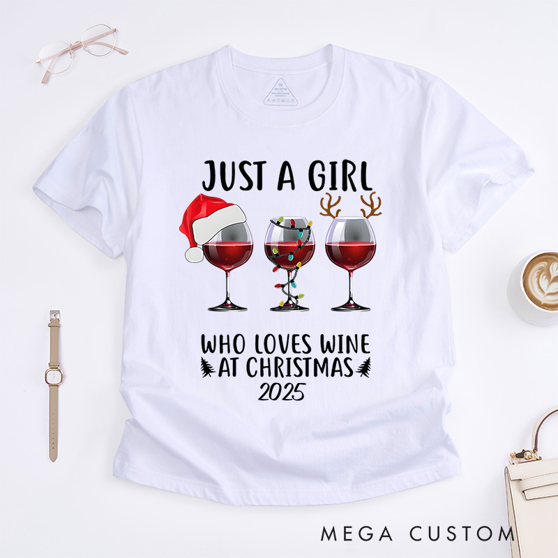 Personalized Just a Girl Who Loves Wine with Santa Hats and Glasses Christmas T-Shirt
