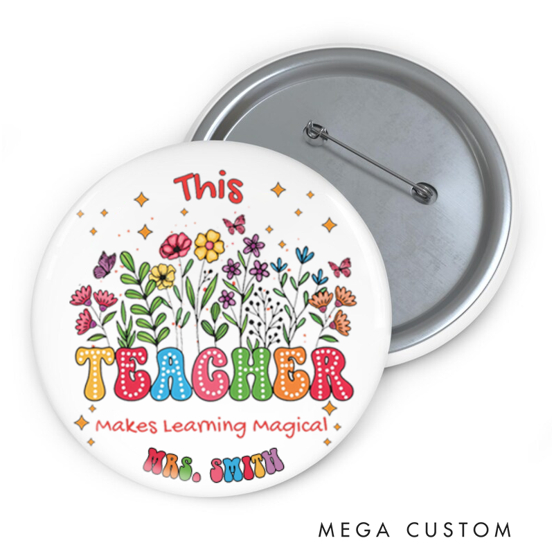 Personalized Teacher Button Pin This Teacher Makes Learning Magical Fun Badge Gift Teacher Appreciation Gift