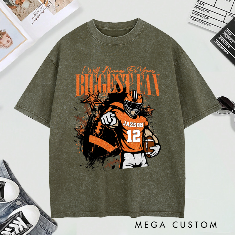 Personalized Football Graphic T Shirt Ill Always Be Your Biggest Fan Design Custom Sports Tee