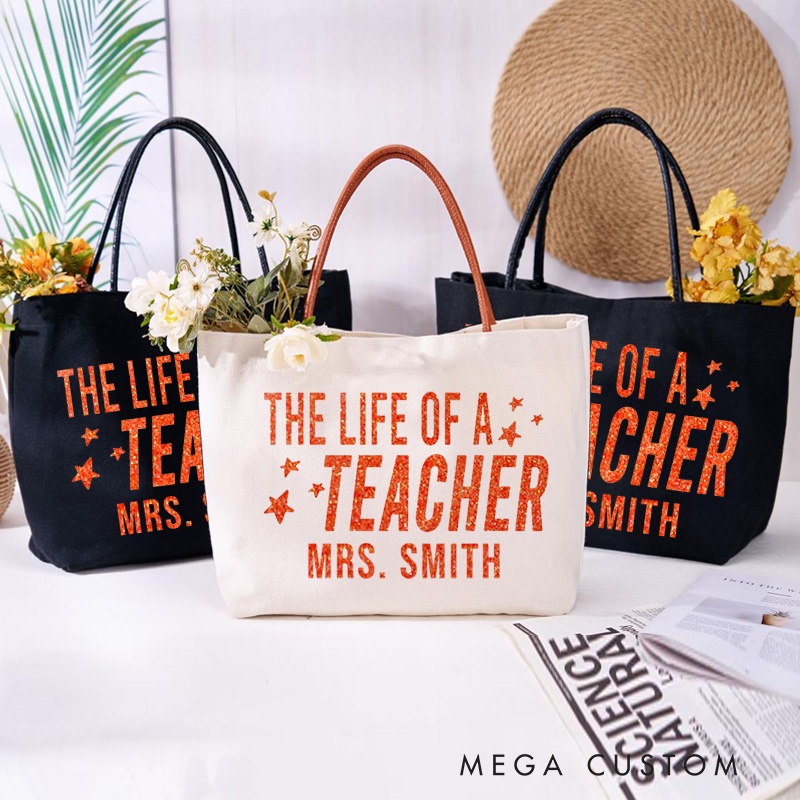 Personalized Teacher Canvas Tote Bag The Life of a Teacher Design Appreciation Gift for Teachers