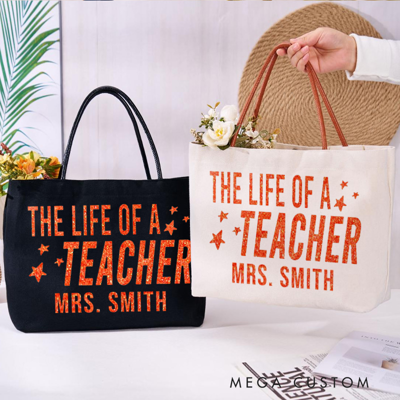 Personalized Teacher Canvas Tote Bag The Life of a Teacher Design Appreciation Gift for Teachers