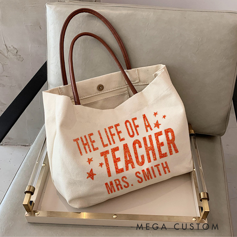 Personalized Teacher Canvas Tote Bag The Life of a Teacher Design Appreciation Gift for Teachers