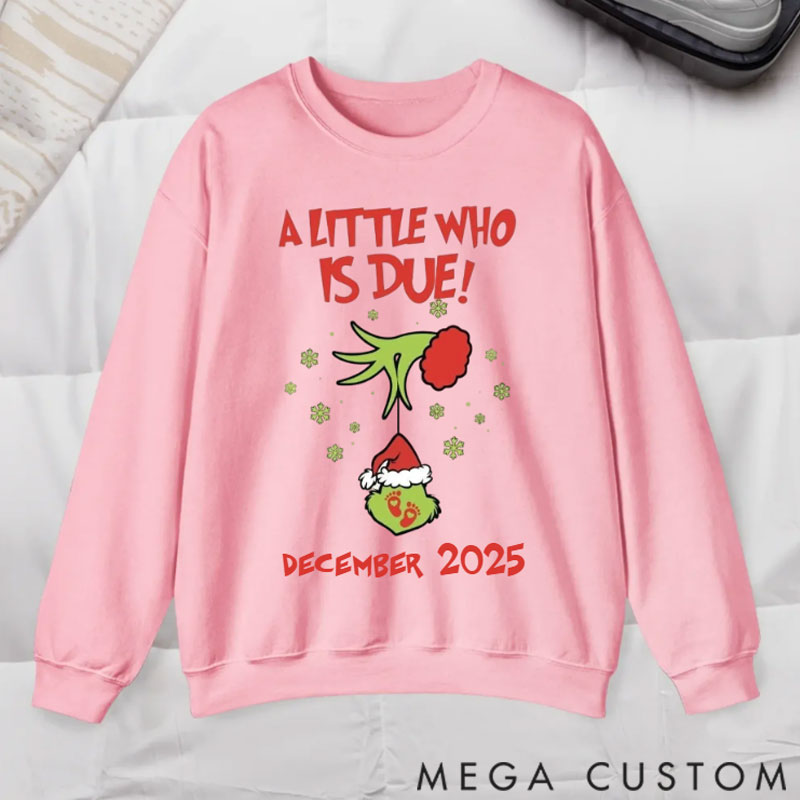 Personalized Custom Grincmas Pregnancy Announcement sweatshirt,Christmas Maternity,Christmas Pregnancy shirt,A little who is due sweatshirt,Baby Reveal