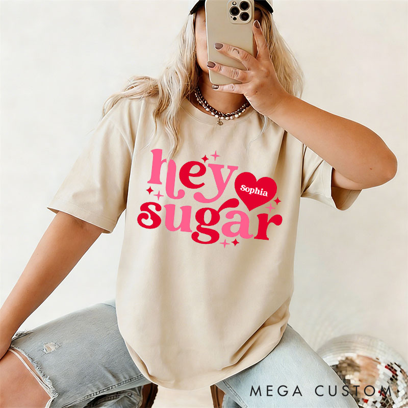 Personalized Couple Hey Sugar Matching T-Shirt with Name Valentine's Day T-Shirt for Husband Wife Boyfriend Girlfriend Gift for Hubby Wifey