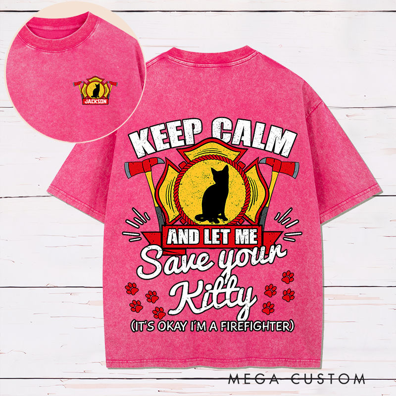 Personalized Firefighter Washed T-Shirt Funny Save Your Kitty Design Unique Gift Gift for Firefighters