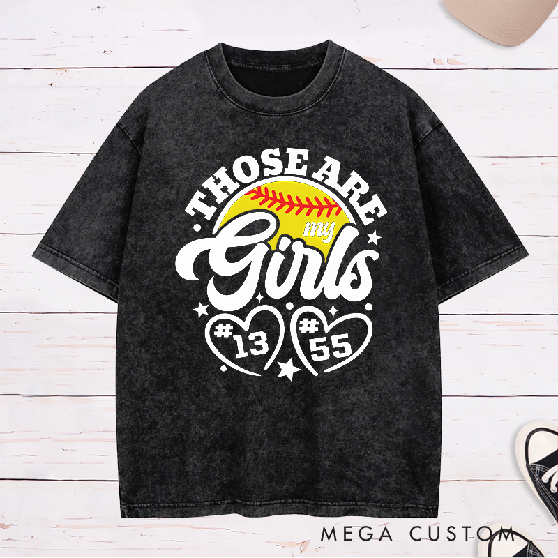 Personalized Softball Supporter Washed T-Shirt Design Featuring Custom Player Numbers Heart Accents and Bold "Those Are My Girls" Text