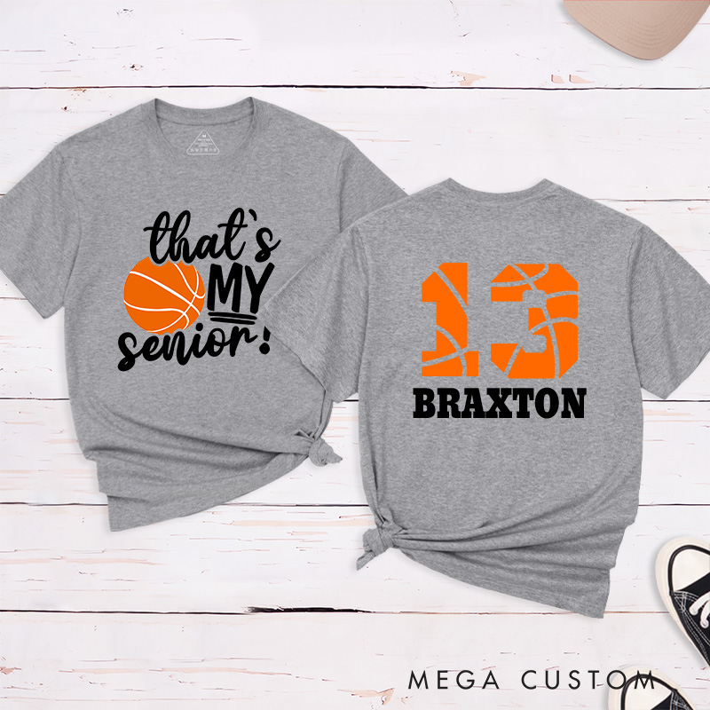 Personalized Senior Basketball T-Shirt with "That's My Senior" Design Custom Name Jersey Number and School Spirit Style