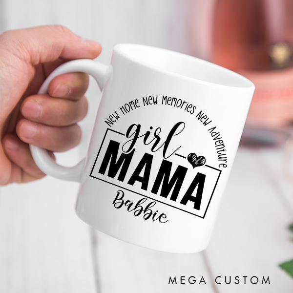 Personalized Girl Mom Mug New Home New Memories New Adventure Mug Housewarming Gift Christmas Gift Mothers Day Gifts Mama of Girls Mug Gift for Mom