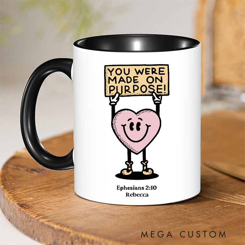 Personalized You Were Made On Purpose 11oz Ceramic Mug with Name Christian Ephesians 2:10 Ceramic Inner Color Mug Heart Character Mug Christian Gift