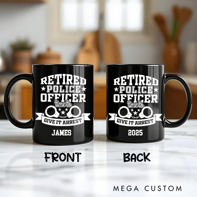 Personalized Police Coffee Mug Gift Retired Police Officer Time to Give It Arrest Funny Mug Retirement Gift for Cop Policeman 