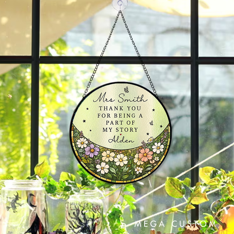 Personalized Teacher Sun Catcher Thank You for Being a Part of My Story Design Custom Glass Plaque for Teachers
