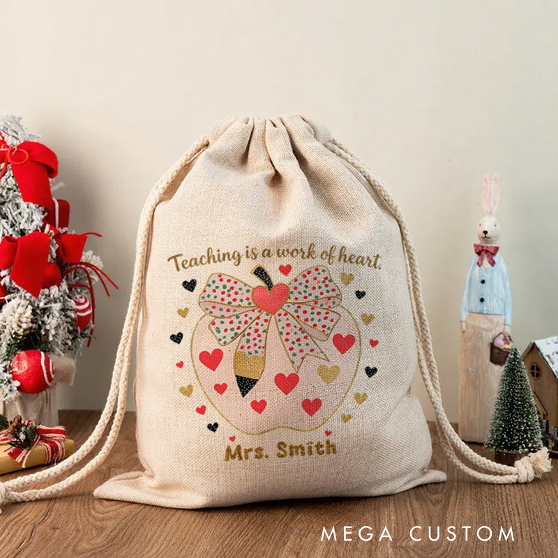 Personalised Christmas Santa Sack for Teachers Custom Teaching Is Work of Heart Design Sack Christmas Gift