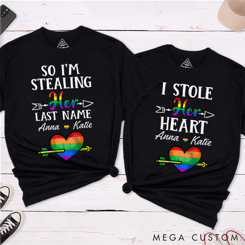 Personalized I Stole Her Heart I'm Stealing Her Last Name Pride Couple T-Shirts LGBTQ Lesbian Matching Couple Shirt Lesbian Wife Tee