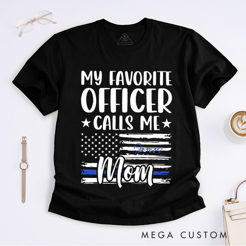 Personalized Policeman My Favorite Officer Calls Me Mom Flag Design Gift for Police Officer T-Shirt