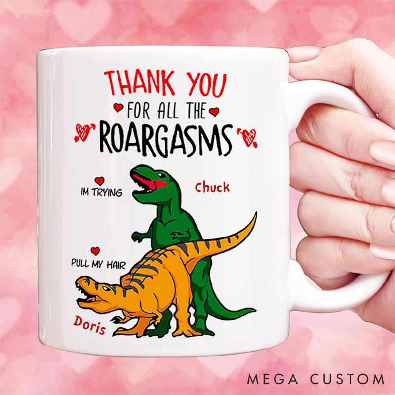 Personalized Thank You For All The Roargasms Funny Dinosaur Mug Couple T-rex Love Valentine Mug Bold Couples Mug Gift