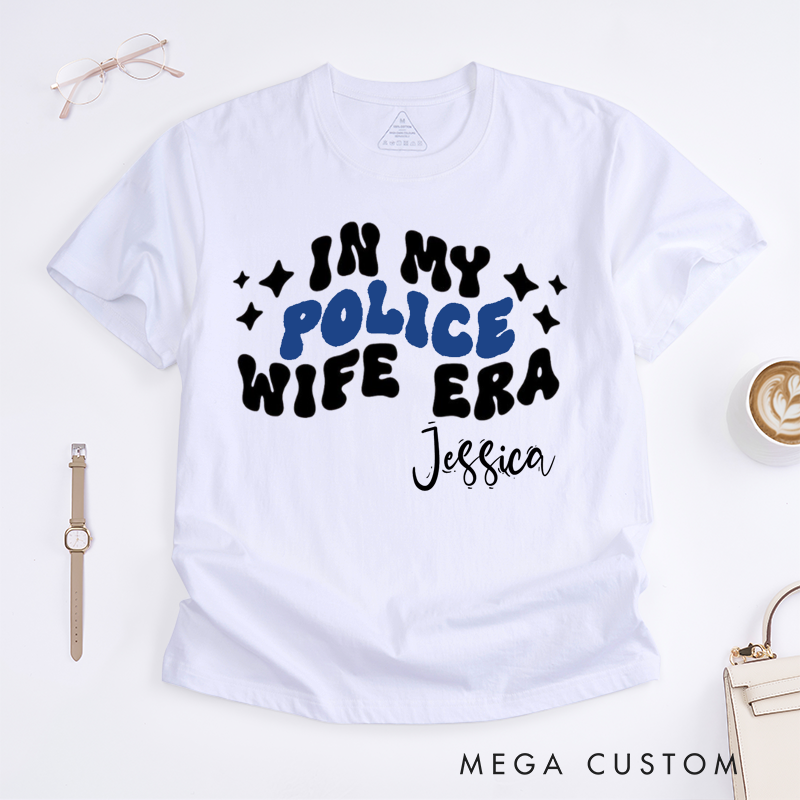 Personalized Policeman In My Police Wife Era with Fun and Playful Design Gift for Wife Police Officer T-Shirt