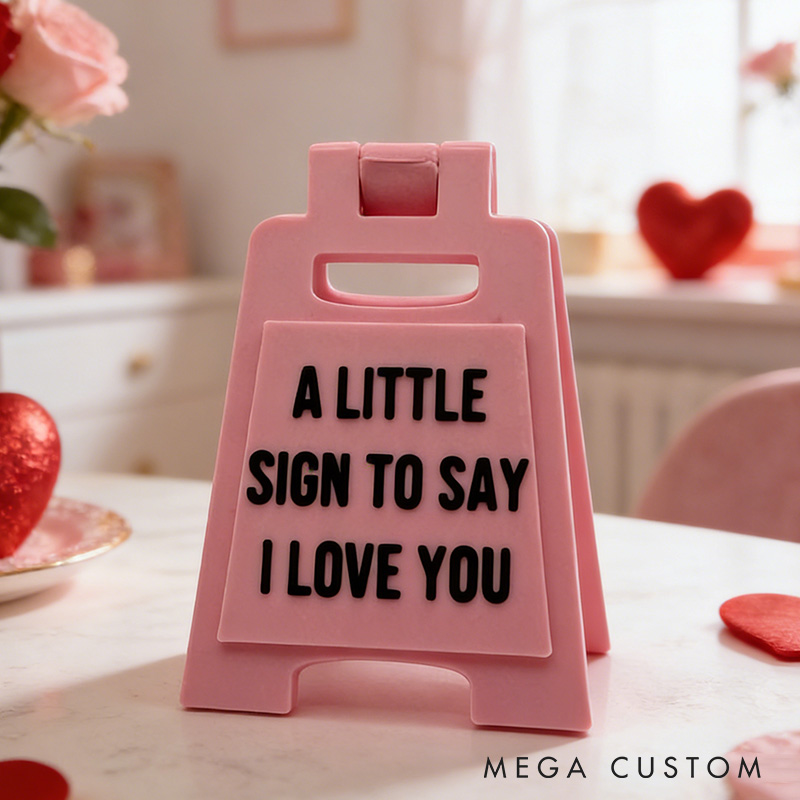 Personalized Girlfriend A Little Sign To Say I Love You Mini Love Sign Custom Multiple Colors 3D Printed A-frame Sign Valentine's Day Gift for Her